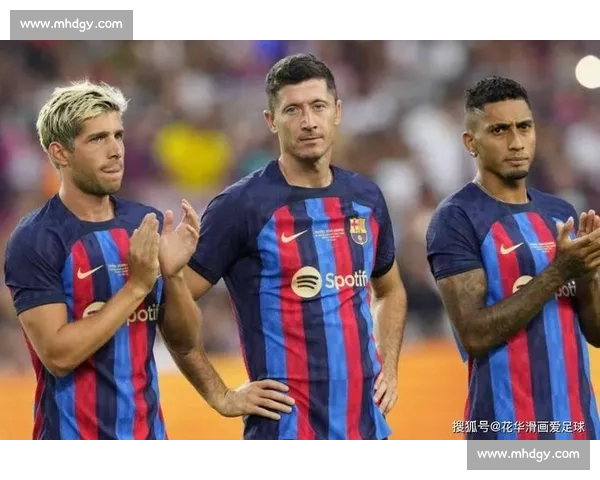 巴塞罗那关键一战全景解析球队战术与球星表现赛季走向与欧冠前景 巴塞罗那关键一战全景解析球队战术与球星表现赛季走向与欧冠前景